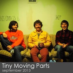 Tiny Moving Parts - September 2013