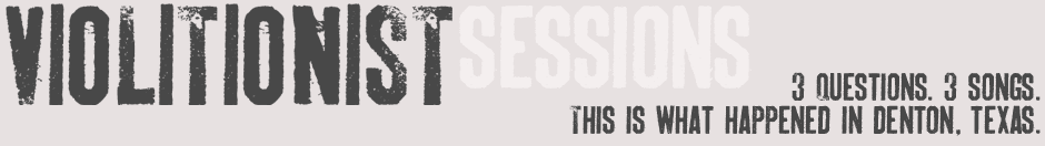 Violitionist Sessions - Denton, TX