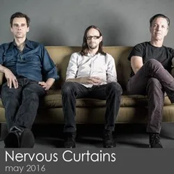Nervous Curtains - May 2016